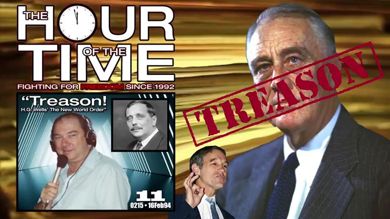 The HOUR of the TIME #0215 Treason #11 - H.G. Wells 'The New World Order'