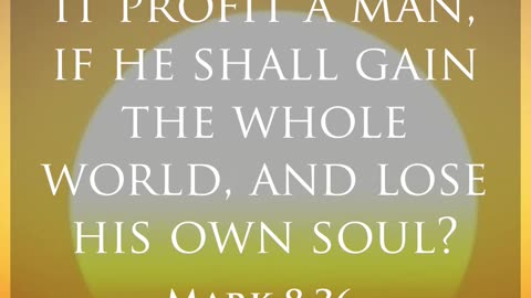 Daily Bible Verse - Mark 8:36