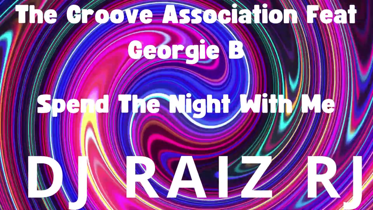 The Groove Association Feat Georgie B - Spend The Night With Me