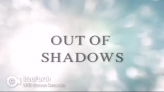 OUT OF SHADOWS