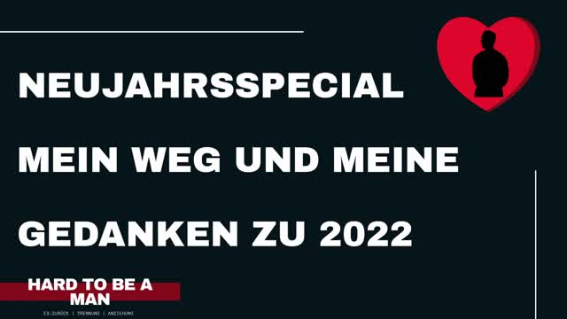 Neujahrsspecial - Mein Weg und meine Gedanken zu 2022