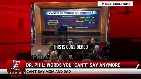 Dr. Phil: Words You "Can't" Say Anymore