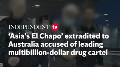 'Asia's El Chapo' extradited to Australia accused of leading multibillion-dollar