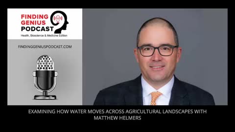 Examining How Water Moves Across Agricultural Landscapes With Matthew Helmers