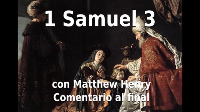 📖🕯 Santa Biblia - 1 Samuel 3 con Matthew Henry Comentario al final.