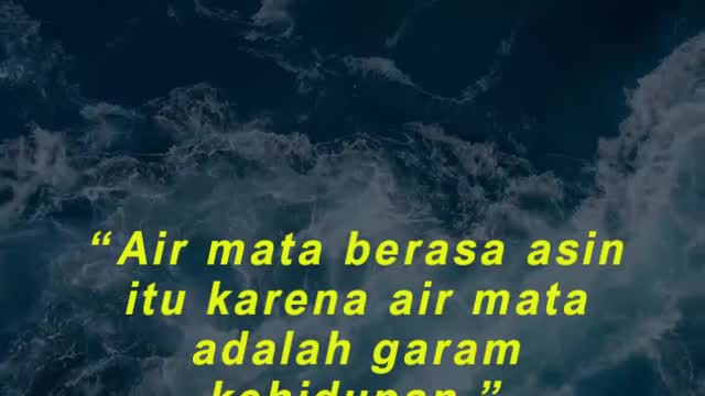 “Air mata berasa asin itu karena air mata adalah garam kehidupan ” Buya Hamka