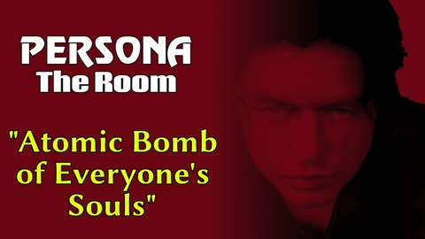 Atomic Bomb of Everyone's Souls - Persona: The Room OST Concept