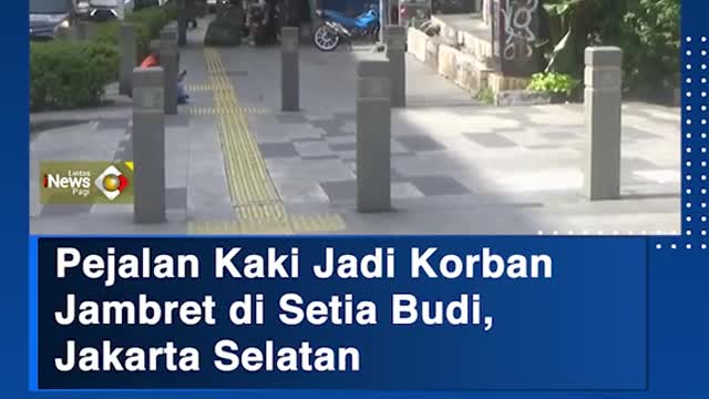 Pejalan Kaki Jadi Korban1Jambret di Setia Budi, Jakarta Selatan