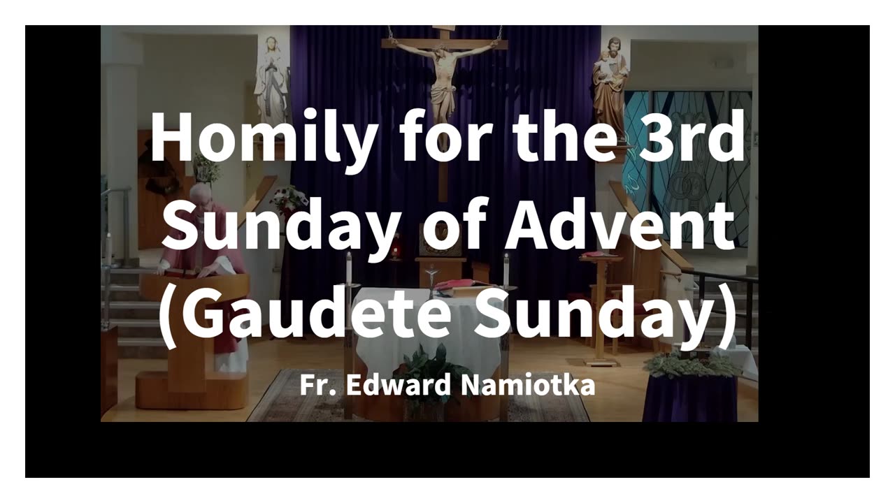 Homily for the 3rd Sunday of Advent "C" (Gaudete Sunday)