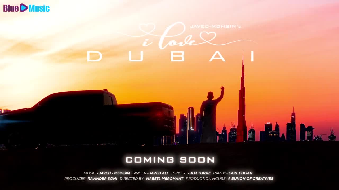 I Love Dubai(Teaser)/ Javed-Mohsin / Javed Ali / Earl Edgar / AM Turaz/ #Dubai