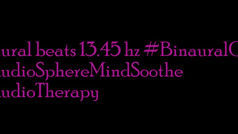 binaural_beats_13.45hz_BinauralSleepTherapy PeacefulAmbiance BinauralDetox