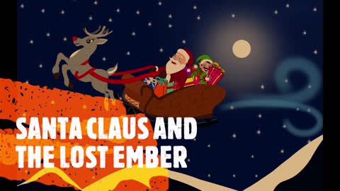 New Chrustmas story. Santa Claus and the lost ember