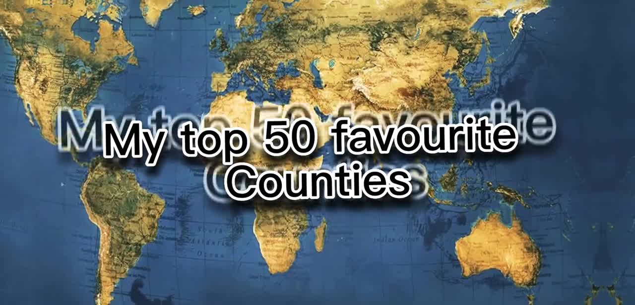 My top 50 favourite countries