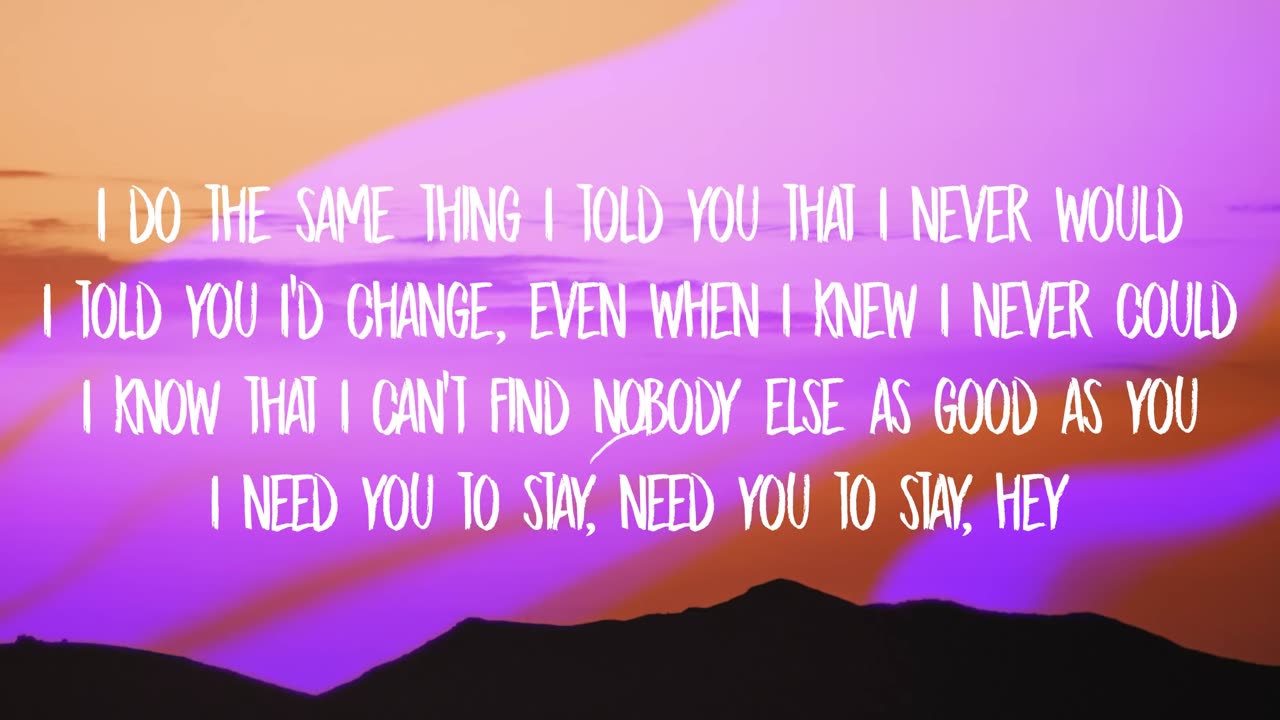 "Stay" —Amazing Song for (justin Bieber) I do the same thing I told you that I never would