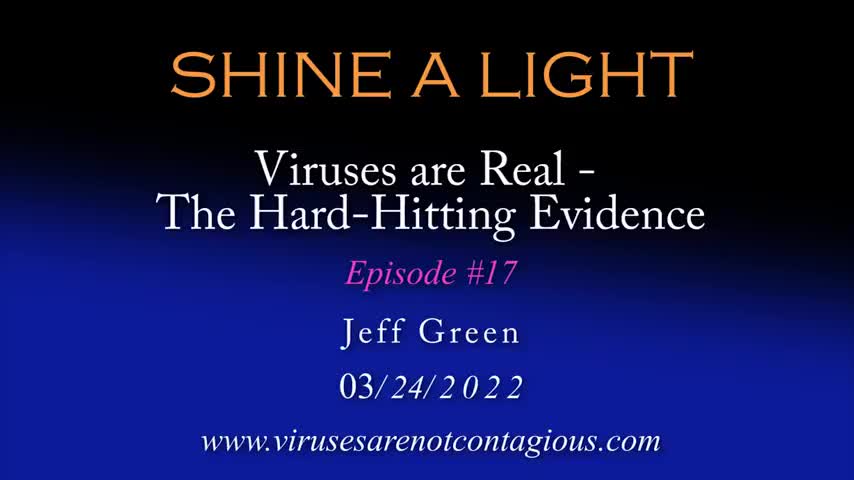 THE DEATH CULT MEDIA IS LYING ABOUT VIRUSES (JEFF GREEN) SHINE A LIGHT