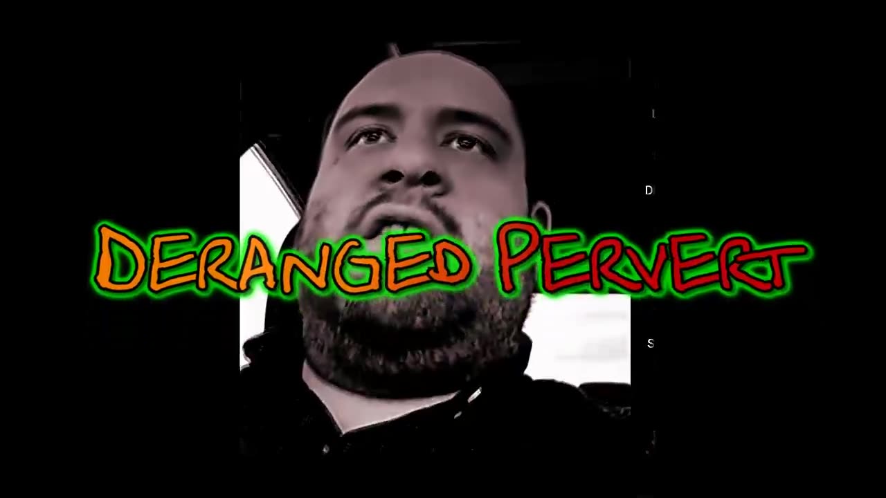 Deranged Pervert