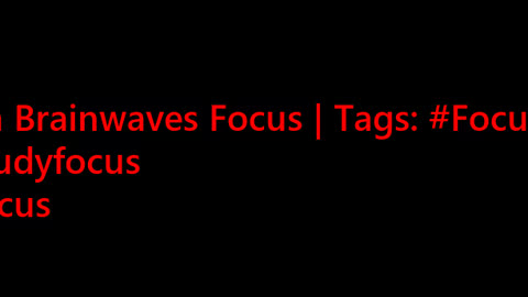 beta_brainwaves_focus_20Hz__Focusing_ _studyfocus_ _focus_17116322268107371