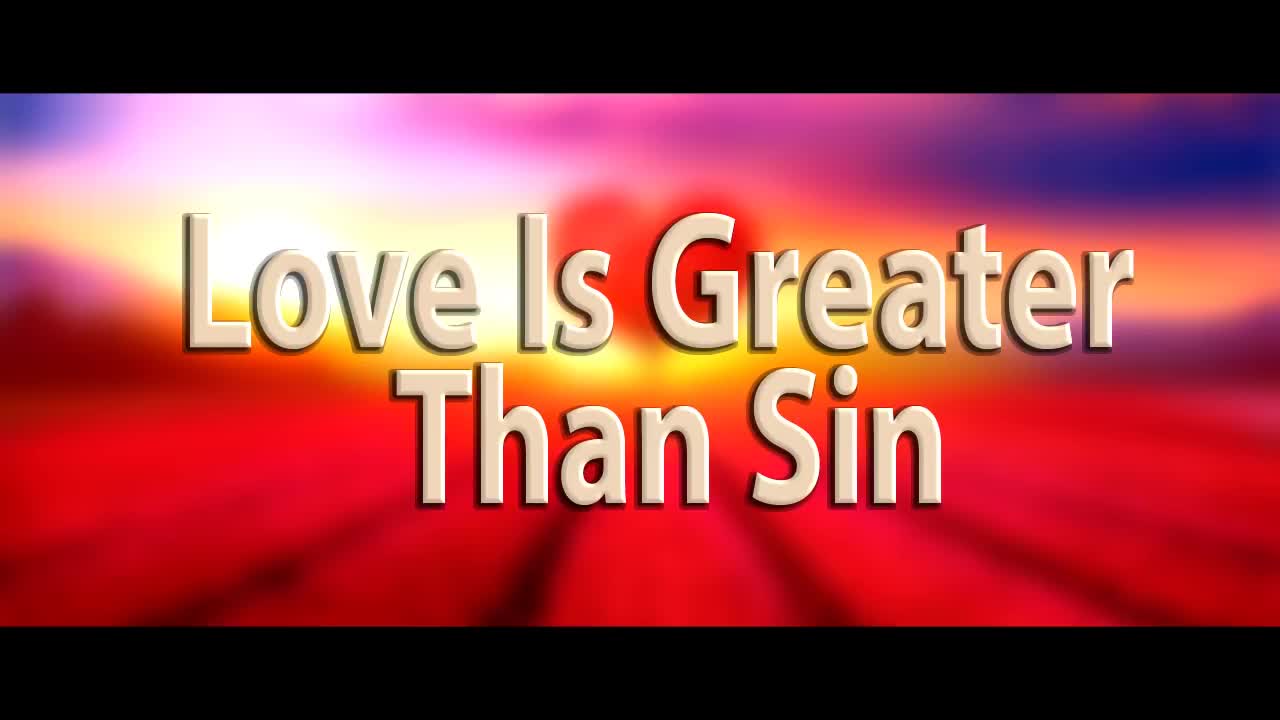 Your Love is Greater than Sin