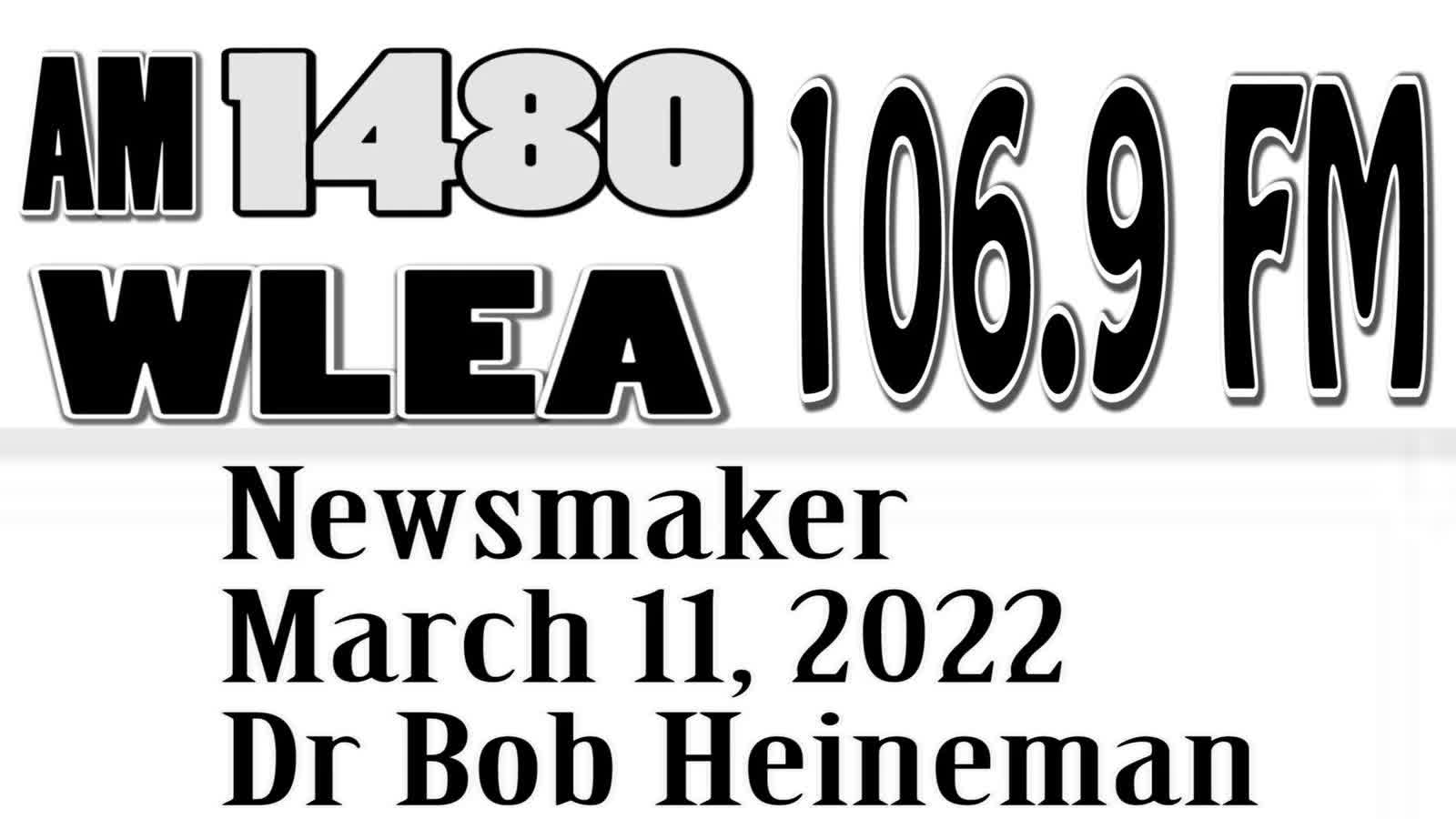 Wlea Newsmaker, March 11, 2022, Dr Robert Heineman