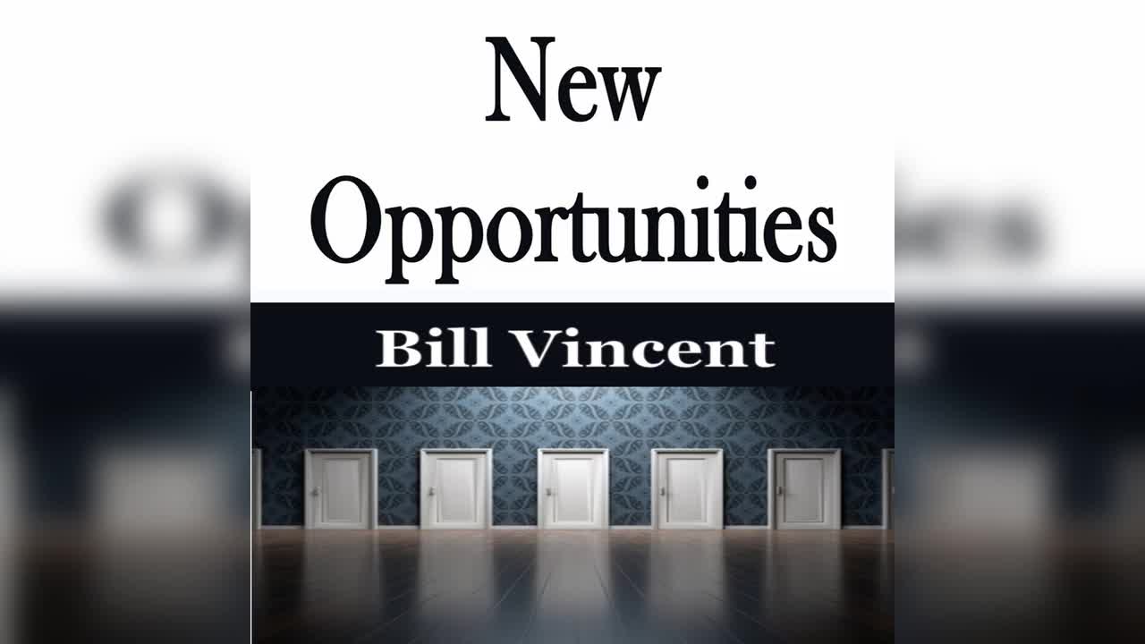 New Opportunities by Bill Vincent x2