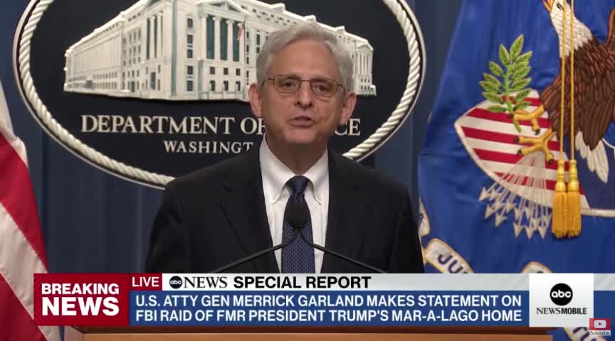 AG Garland 8-11-22 statement FBI's raid of Trump's Mar-a-Lago