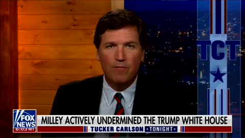 Tucker Carlson Unloads on Real ‘Coup’ After Bombshell Milley Revelations