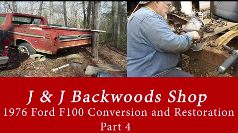 1976 Ford F100 Conversion and Restoration - Part 4