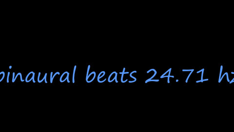 binaural beats 24.71 hz