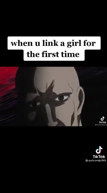 When you link a girl for the first time