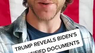 Captain Deplorable Reveals Biden's Classified Documents