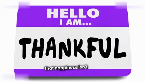 Practice cultivating gratitude because gratitude is the gateway emotion to happiness.