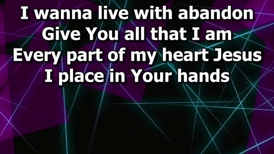 524 Live With Abandon - Lyric Video