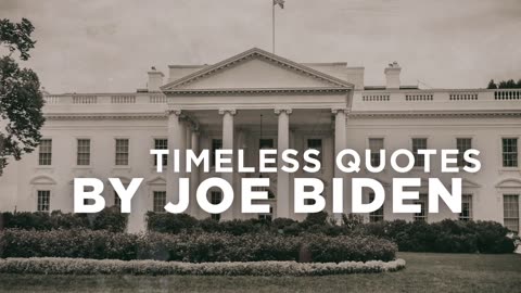 POTATUS - “TIMELESS QUOTES BY JOE BIDEN”, TRUMP2024