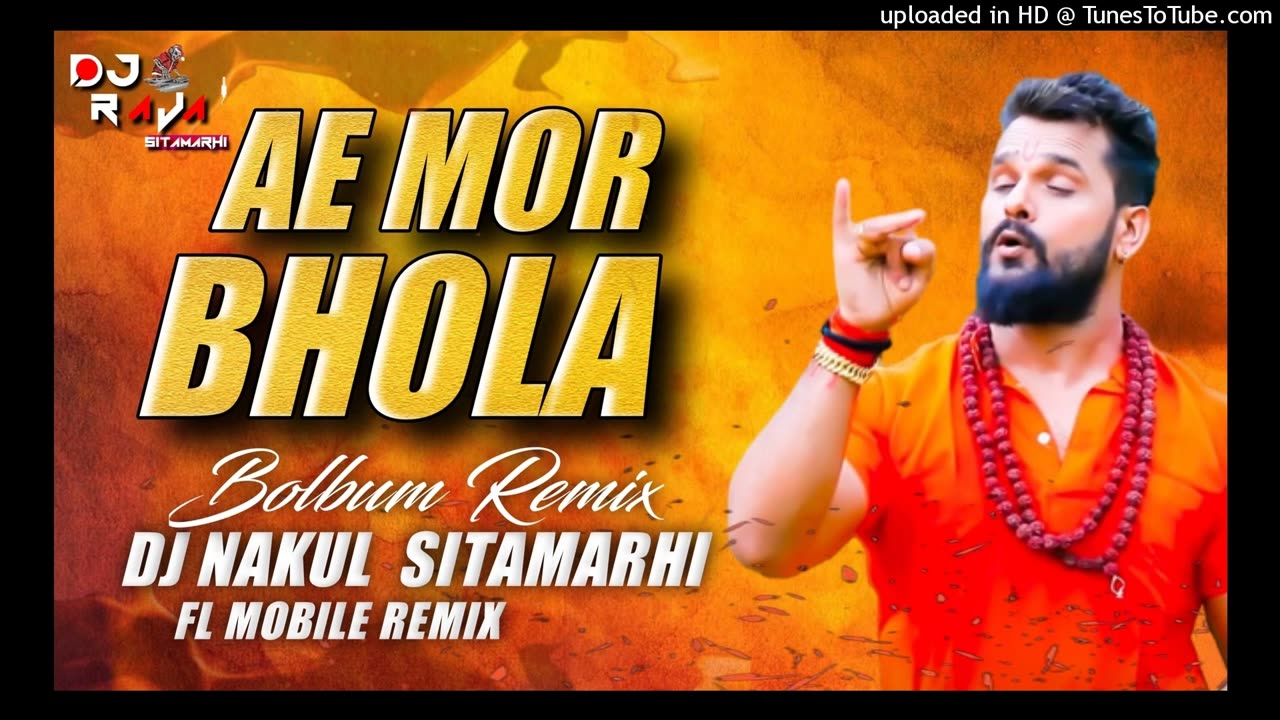 A Mor Bhola_(Khesari Lal New BolBam Dance Mix)_Dj Nakul Sitamarhi