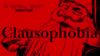 CLAUSOPHOBIA | Christmas Horror Fiction | The Warning Woods Horror and Scary Stories