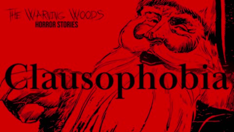 CLAUSOPHOBIA | Christmas Horror Fiction | The Warning Woods Horror and Scary Stories