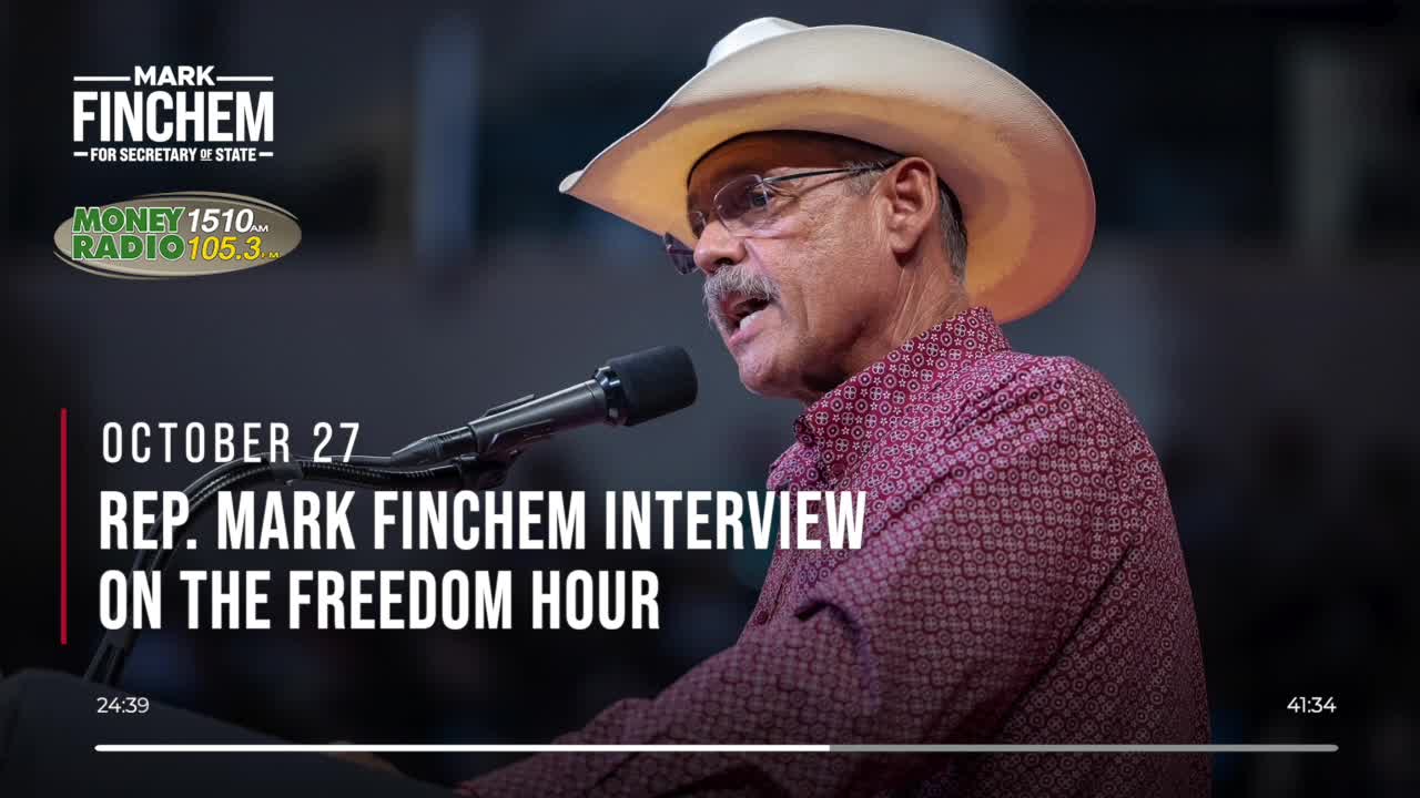 Mark Finchem on Money Radio 1510AM Freedom Hour Podcast (10/27/2022)