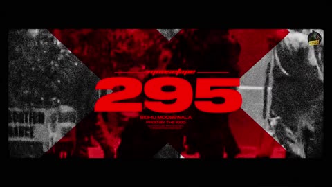 295 (Official Audio) | Sidhu Moose Wala | The Kidd | Moosetape