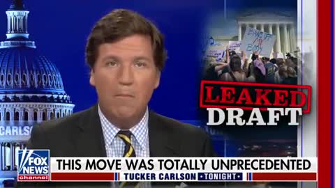 Tucker Carlson: Point of the Supreme Court leak was to intimidate conservative justices.