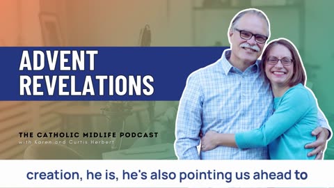 146 | Advent Revelations | The Catholic Midlife Podcast