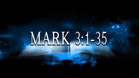 Mark 3:1-35