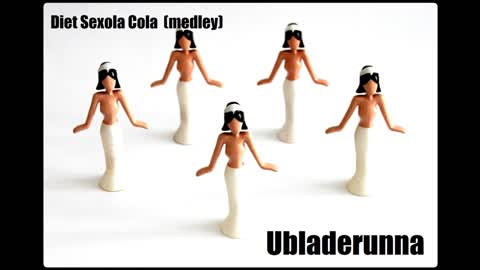 Diet Sexola Cola (medley): Ubladerunna