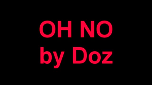 OH NO song by Doz