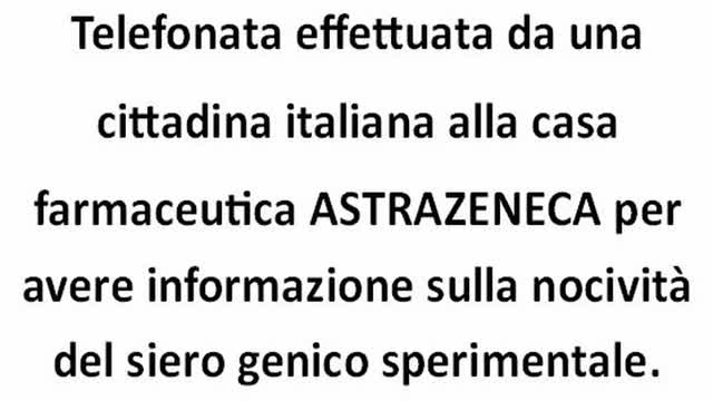 Telefonata effettuata da una cittadina italiana alla casa farmaceutica ASTRAZENECA
