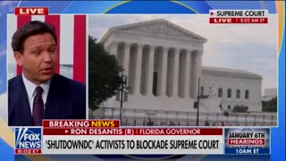 DeSantis SLAMS Dems For Trying To Scare SCOTUS