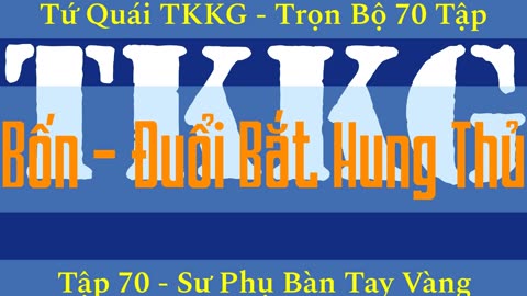 Tứ Quái TKKG ♦ Trọn Bộ 70 Tập ♦ Tập 70 - Sư Phụ Bàn Tay Vàng ♦ Sách Nói ♦ Minh Nguyệt Đọc