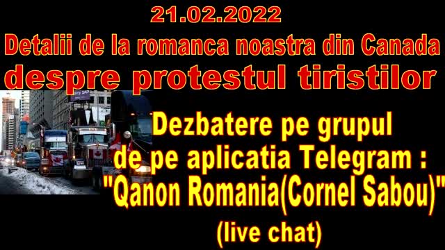 21.02.2022 Detalii de la romanca noastra din Canada despre protestul tiristilor