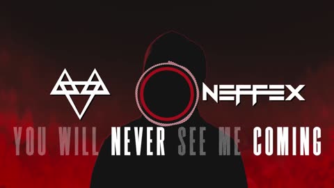 NEFFEX - You Will Never See Me Coming