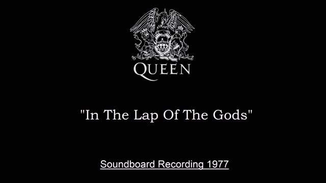 Queen - In The Lap Of The Gods (Live in London, England 1977) Soundboard