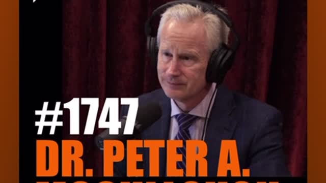 Dr. Peter McCullough on Rogan: its not incompetence, it’s malfeasance